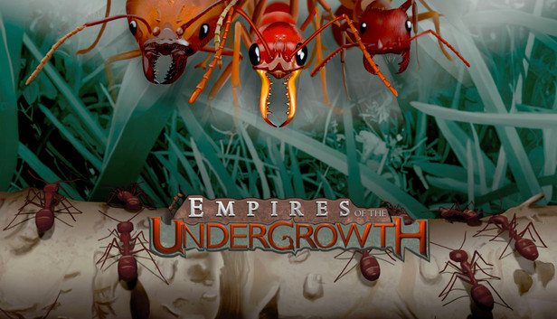 Empires of the Undergrowth